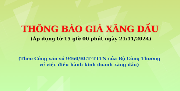 Giá xăng dầu áp dụng từ 15 giờ 00 phút ngày 21 tháng 11 năm 2024